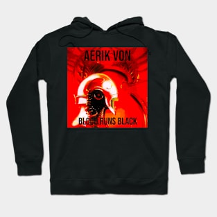 Aerik Von - Blood Runs Black Hoodie